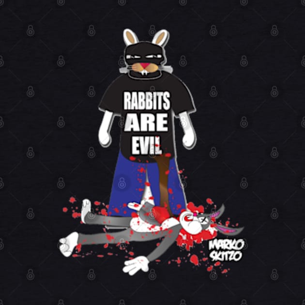 Marko Skitzo X Scum Bunny: Rabbits Are Evil! by MarkoSkitzo